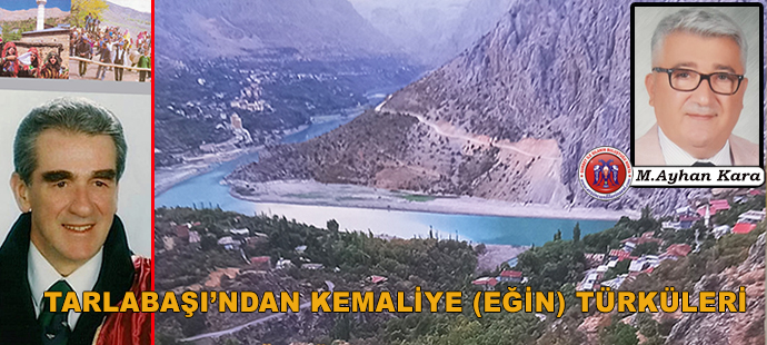 TARLABAŞI’NDAN KEMALİYE (EĞİN) TÜRKÜLERİ